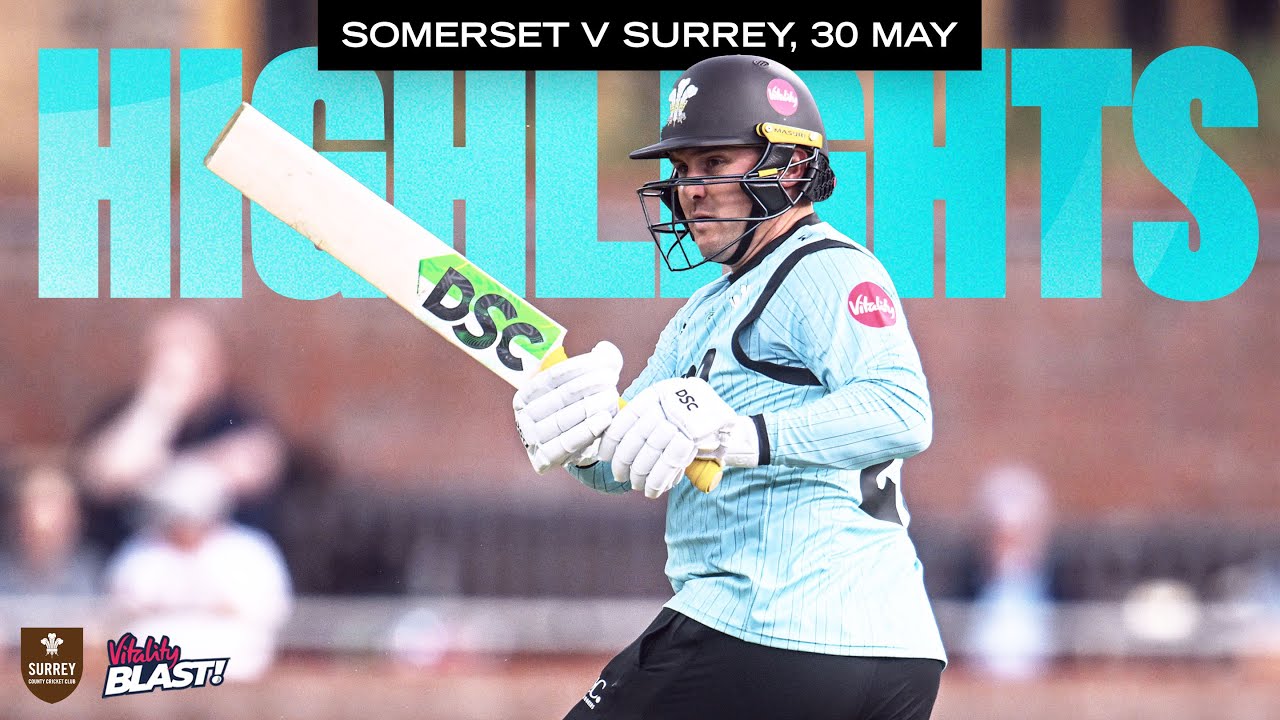 HIGHLIGHTS: Surrey fall to defeat against Somerset despite Jason Roy's heroics | Vitality Blast