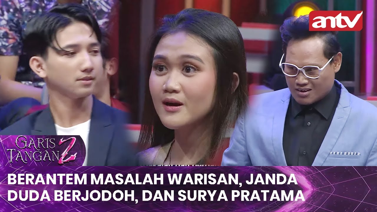 Berantem Masalah Warisan, Janda Duda Berjodoh, dan Surya Pratama | Garis Tangan 2 ANTV | Eps30[FULL]