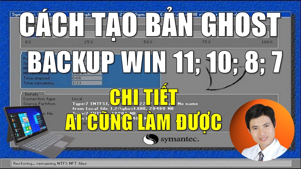 Ghost Win 11| Cách Ghost Windows 11 sau khi đã cài đặt đầy đủ chương trình xong, chi tiết từ A đến Z