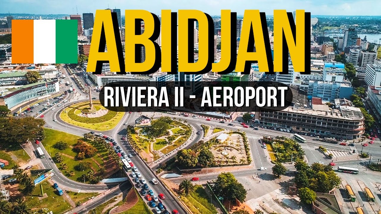 Abidjan de Cocody à l'aéroport international Félix Houphouët-Boigny part 1
