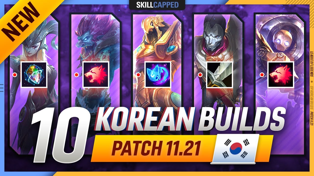 10 NEW OP KOREAN Builds for PATCH 11.21 - League of Legends