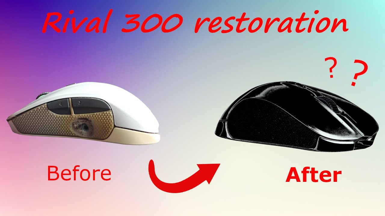 SteelSeries Rival 300 gaming mouse RESTORATION