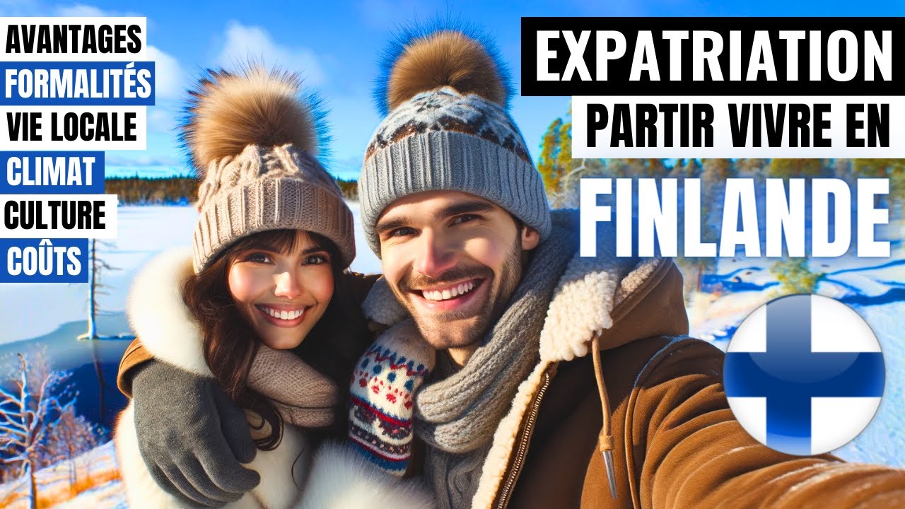 🇫🇮 PARTIR VIVRE EN FINLANDE ? LE GUIDE COMPLET - EXPATRIATION
