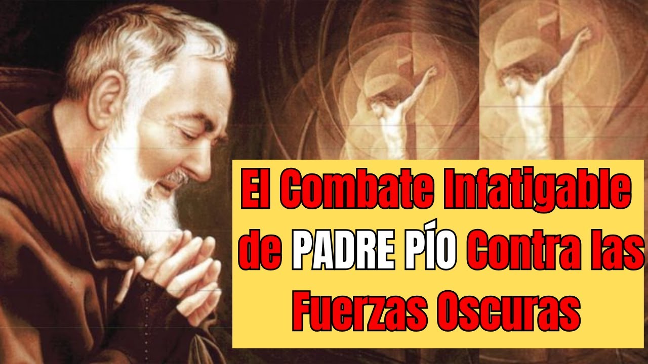 Padre P&iacute;o Contra Satan&aacute;s   Exorcismos y endemoniados