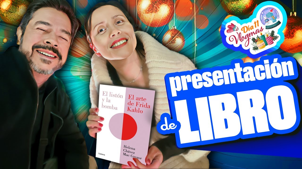 📚🖋️ VLOGMAS Día 11 | FRIDA KAHLO ¡Un nuevo libro! | Presentación de Helena Chávez Mac Gregor | 4K