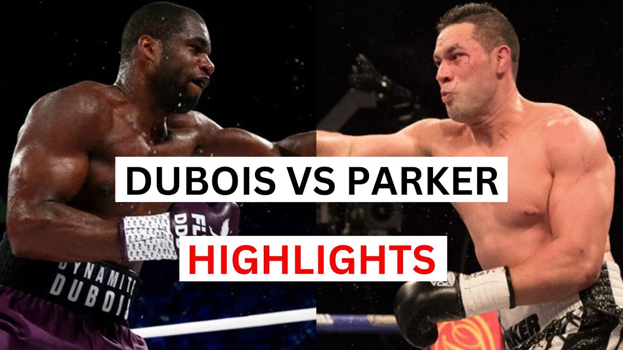 Daniel Dubois vs Joseph Parker Highlights & Knockouts