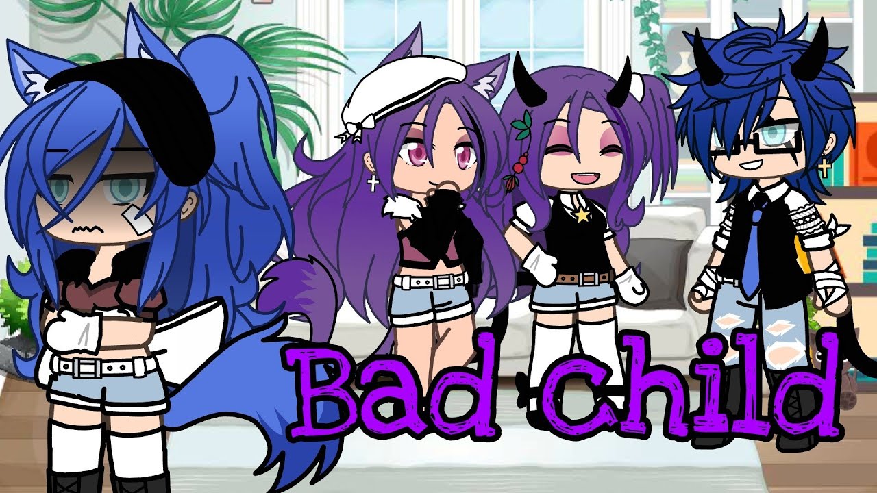 ||bad child||Gacha life - GLMV||from: Tone and I||《Inspired by 