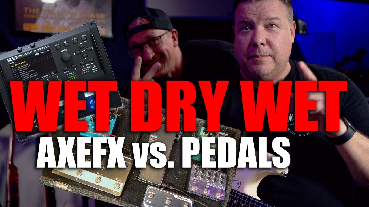 Wet Dry Wet Guitar Rigs - Fractal AxeFx FM3 vs Pedals - Marshall, Fender, Friedman amps