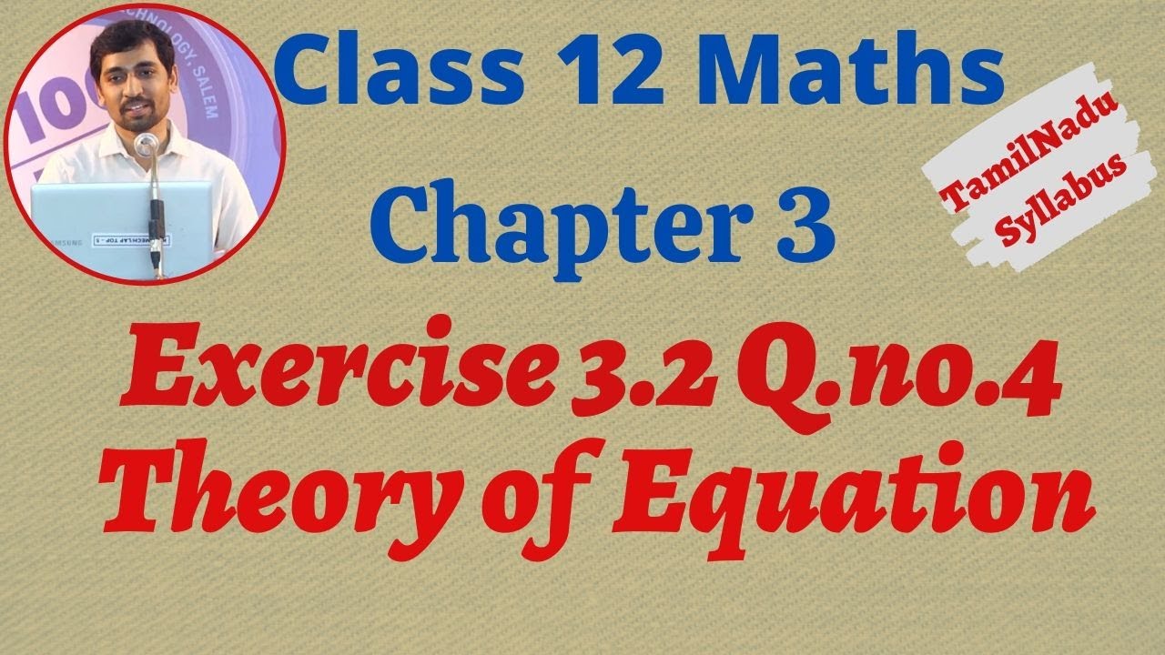 TN New Syllabus Class 12 Maths Chapter 3 | Exercise 3.2 Q.No.4 | Theory of Equation | சமன்பாட்டியல்