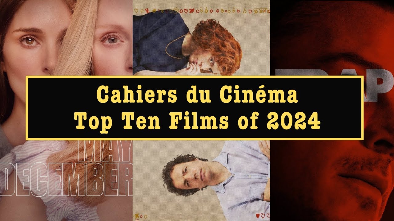 Cahiers du Cin&eacute;ma | Top Ten Films of 2024 | French Film Critics List