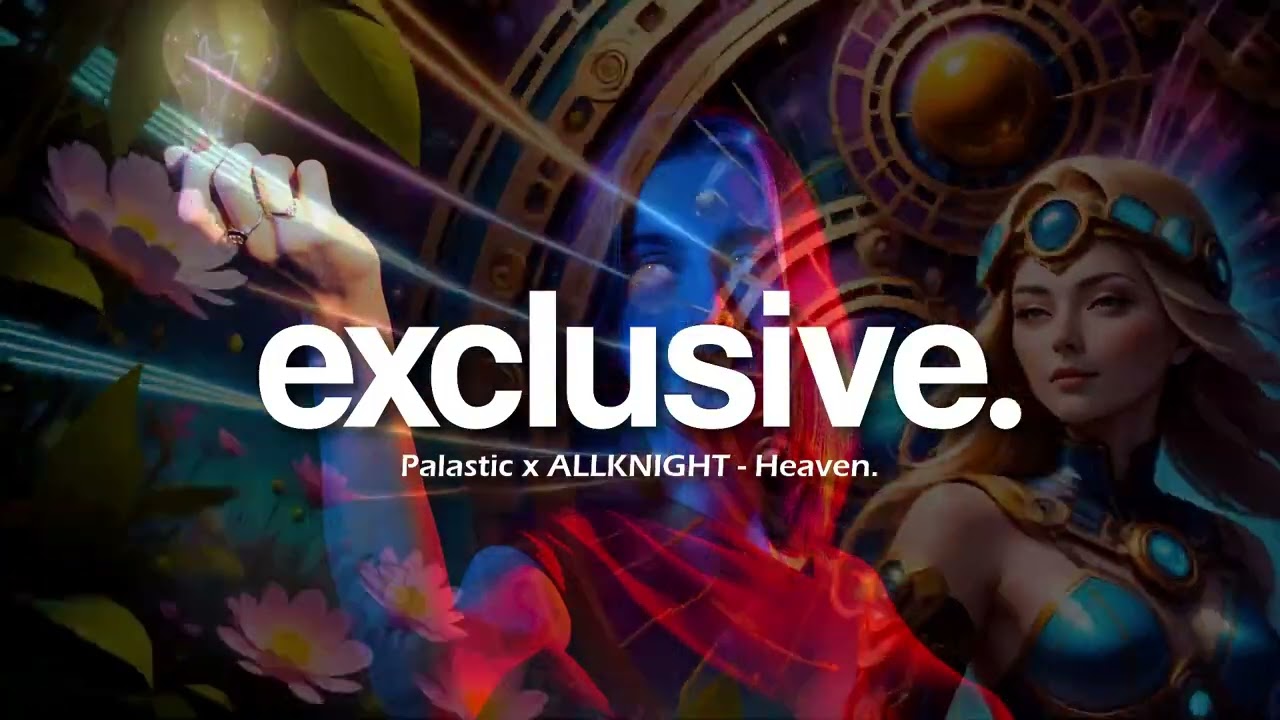 Palastic x ALLKNIGHT - Heaven.