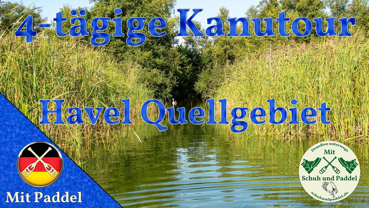 4-tägige Kanutour in das Havel Quellgebiet 2020 Start und Ziel bei Paddel Paul