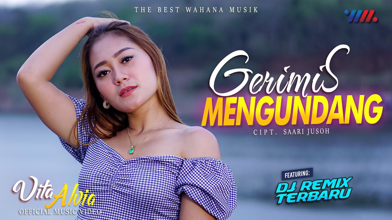 VITA ALVIA ft DJ REMIX TERBARU | GERIMIS MENGUNDANG [Official Music Video] WAHANA MUSIK