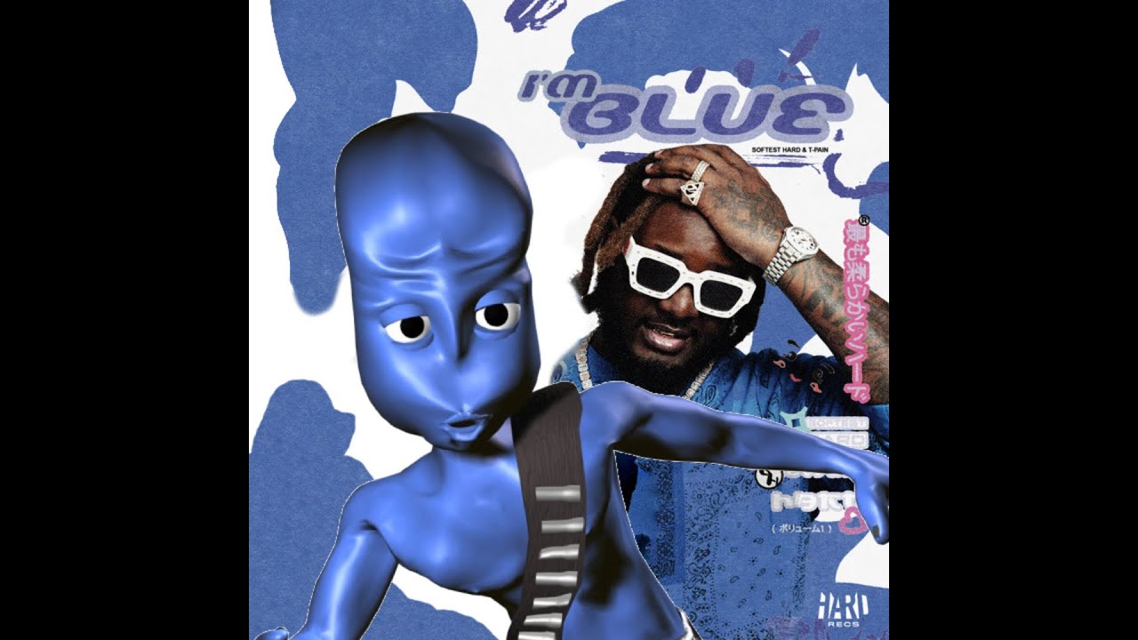 I'm Blue - Softest Hard ft T-Pain Eiffel 65 Edit