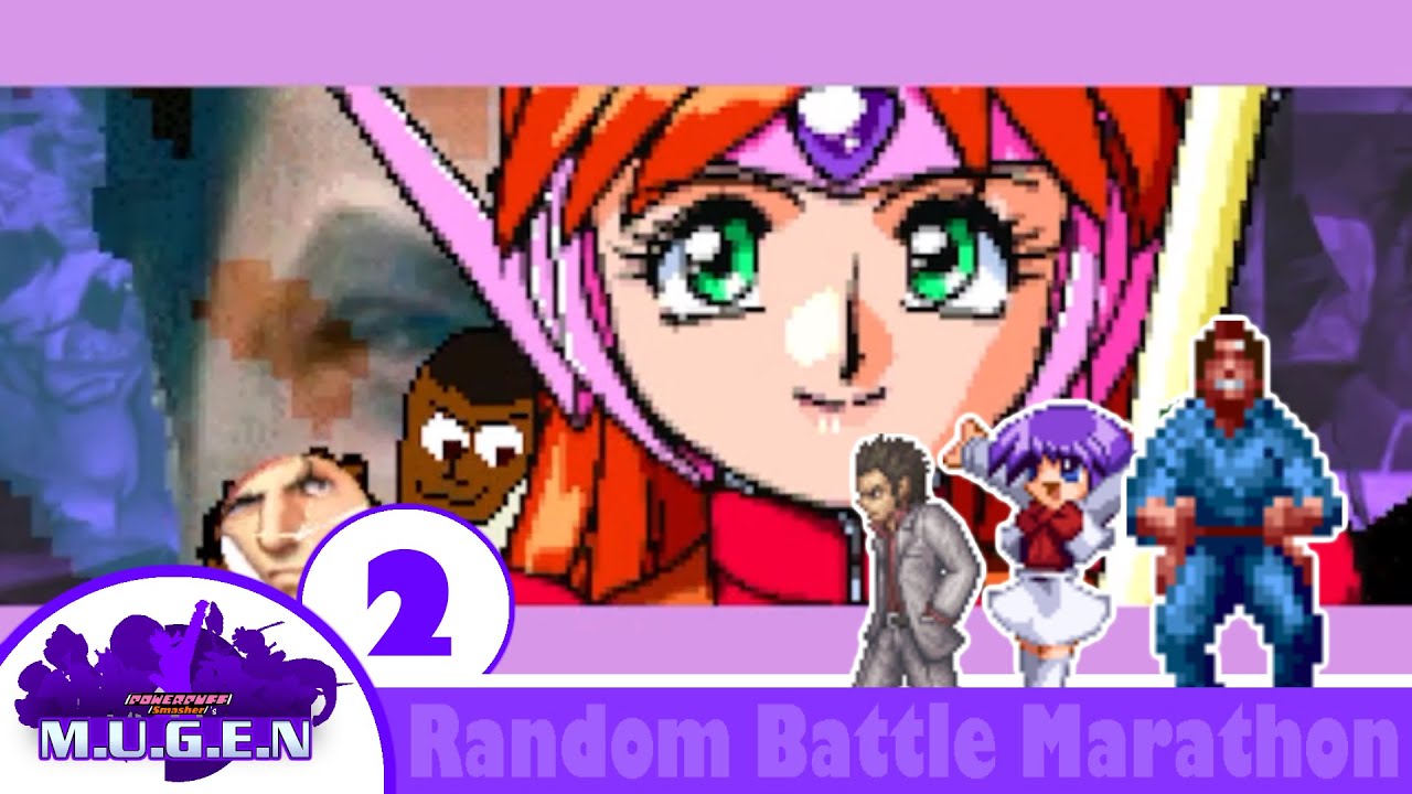 PowerpuffSmasher's MUGEN: Random Battle Marathon #2 | Look, Behind You!
