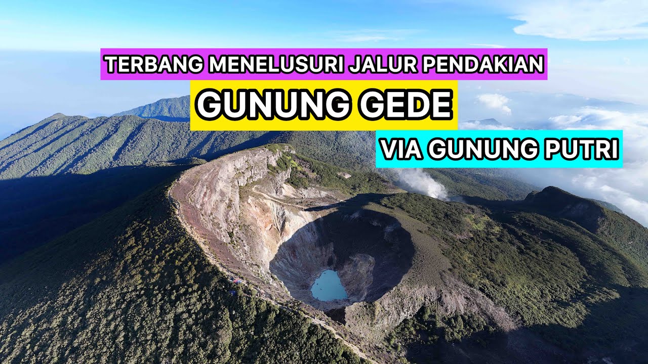 MENELUSURI PENDAKIAN GUNUNG GEDE VIA GUNUNG PUTRI DARI KETINGGIAN