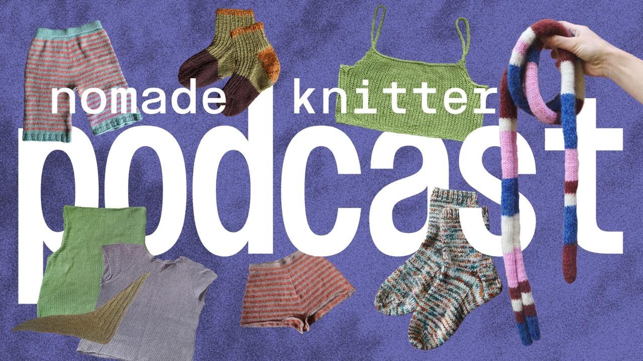 ПОДКАСТ NOMADE KNITTER Выпуск 14 // мои первые вязаные шорты!