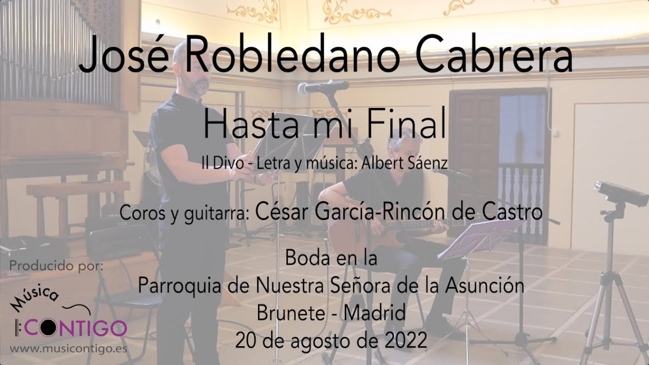 Hasta mi Final (Il Divo) - #bodas Parroquia Ntra. Sra. de la Asunción Brunete (Madrid)