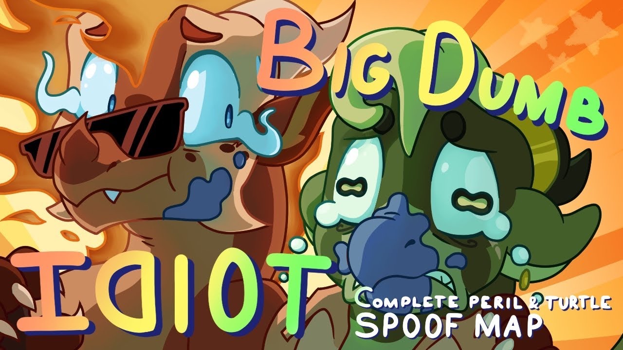 BIG DUMB IDIOT COMPLETE MAP / WoF Peril & Turtle SPOOF MAP