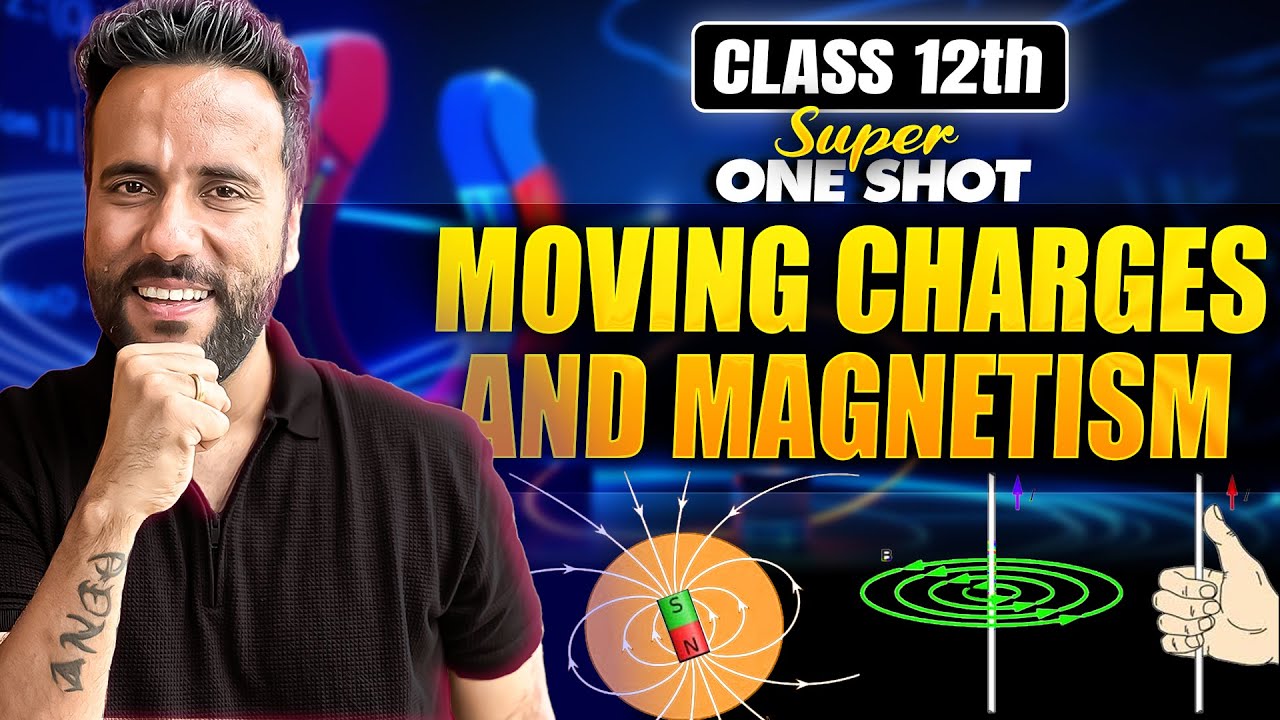 Class 12th Physics | Moving Charges & Magnetism - Super One Shot 🚀 | Boards 2025 | Ashu Sir