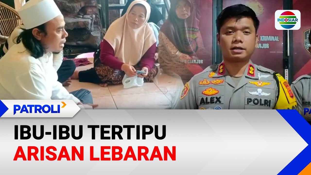 Ibu-Ibu Tertipu Arisan Lebaran | Patroli