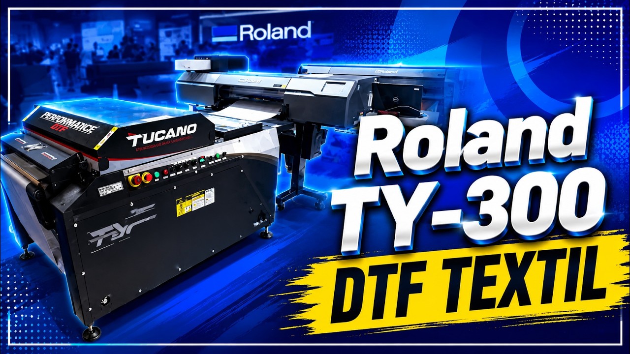 Roland TY-300 DTF TÊXTIL