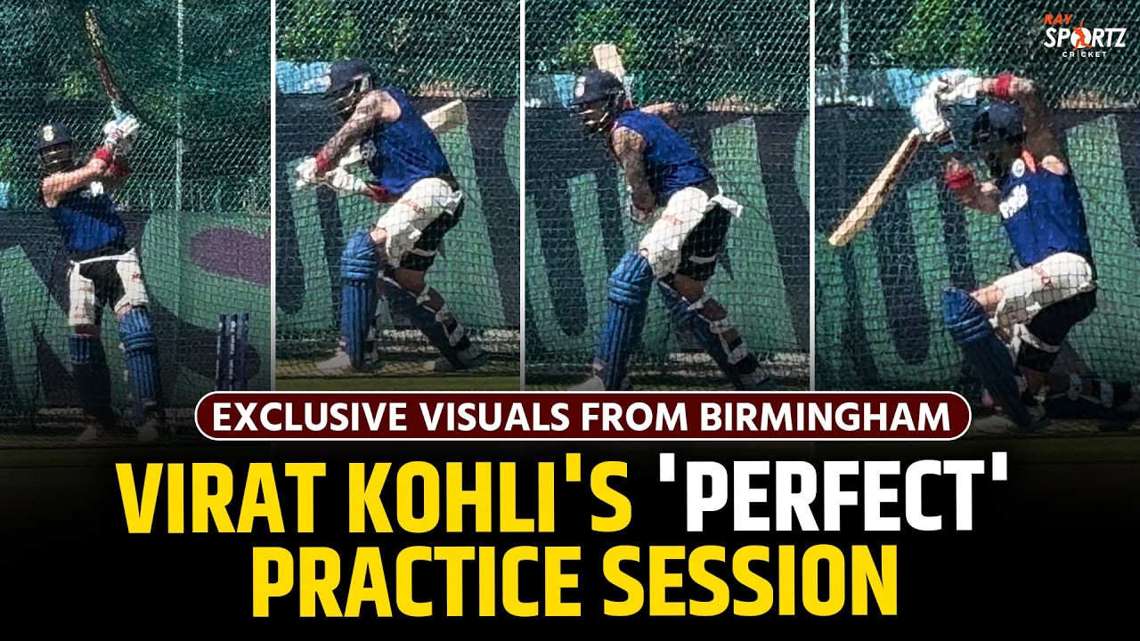 Exclusive: Virat Kohli's Intense Nets Session at Edgbaston Before ENG vs IND ODI