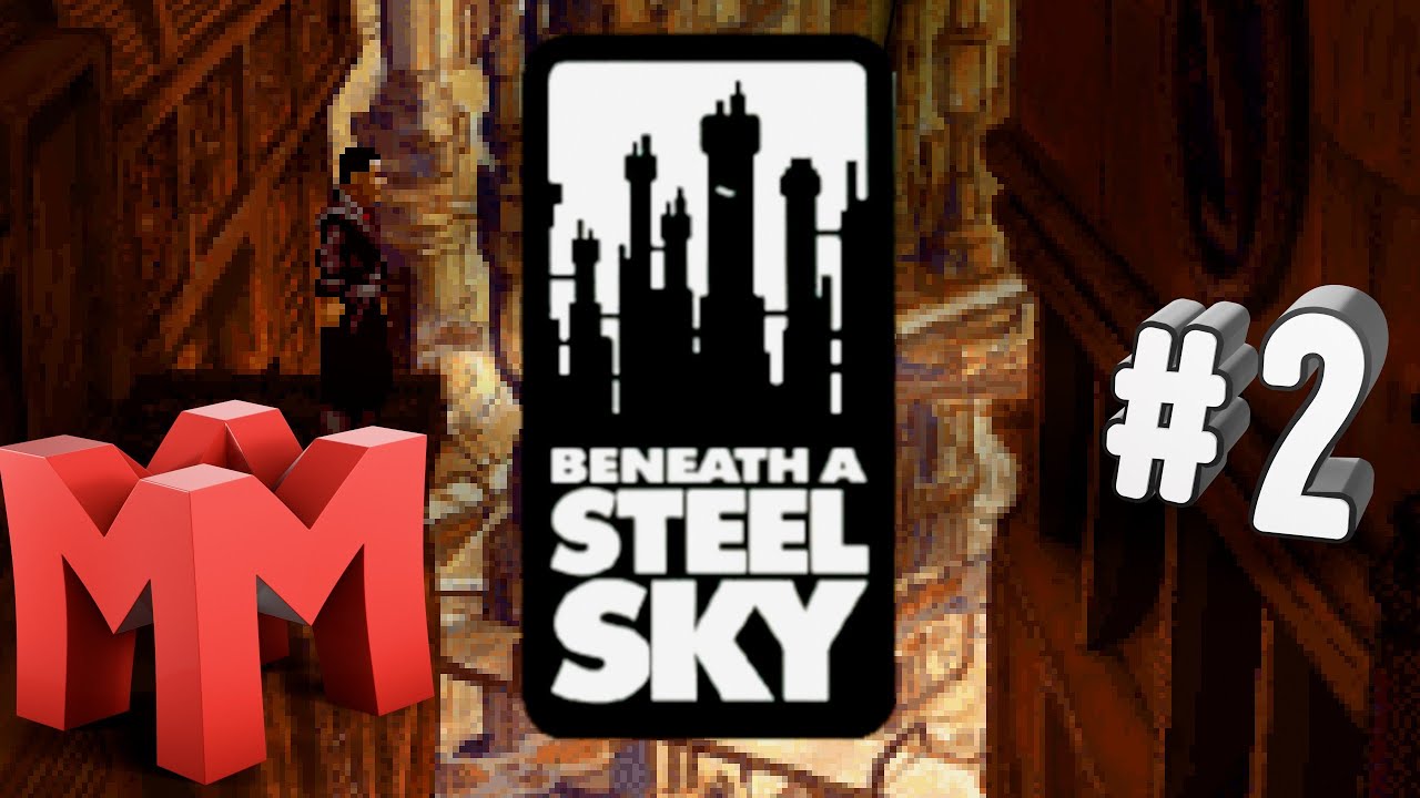 Cooppaillaan: Beneath The Steel Sky - 002
