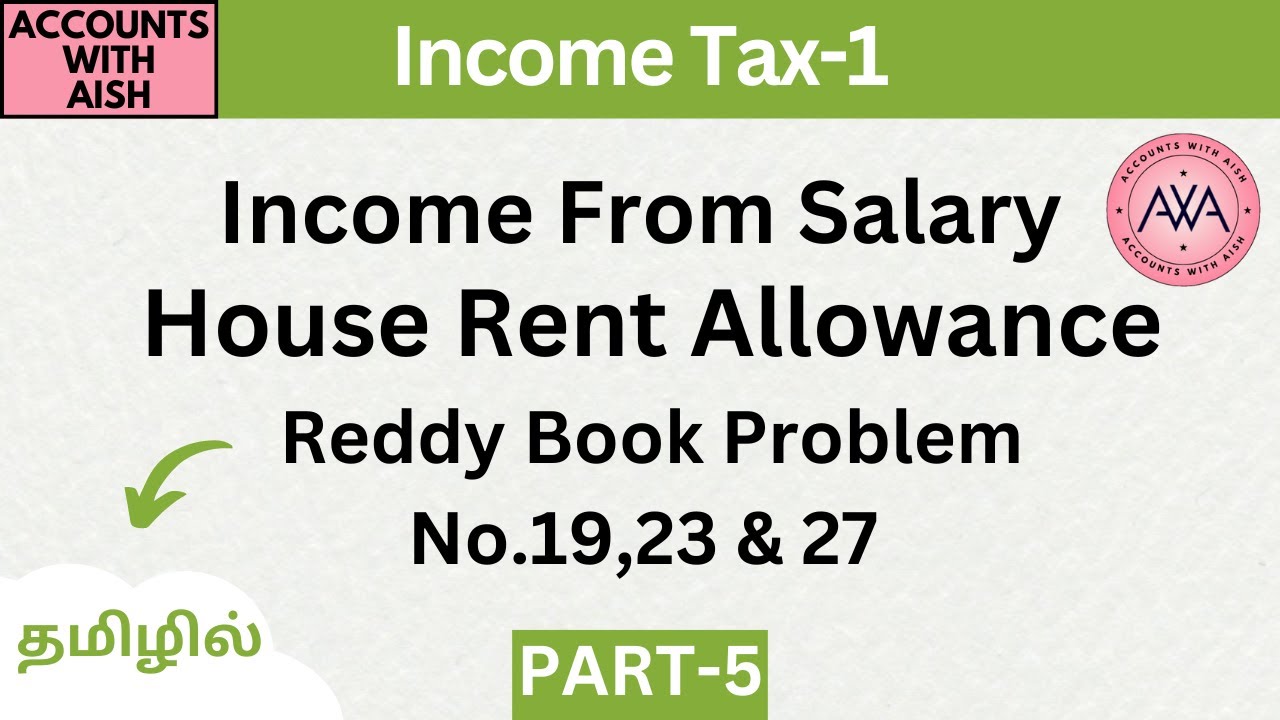 House Rent Allowance in Tamil Income Tax-1PART-5 Reddy Book Problem No.19, 23 & 27 Solved Problems