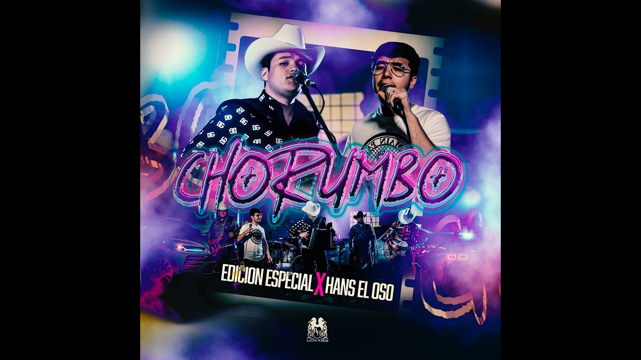 Hans El Oso Ft Edici&oacute;n Especial - Chorumbo [AUDIO]