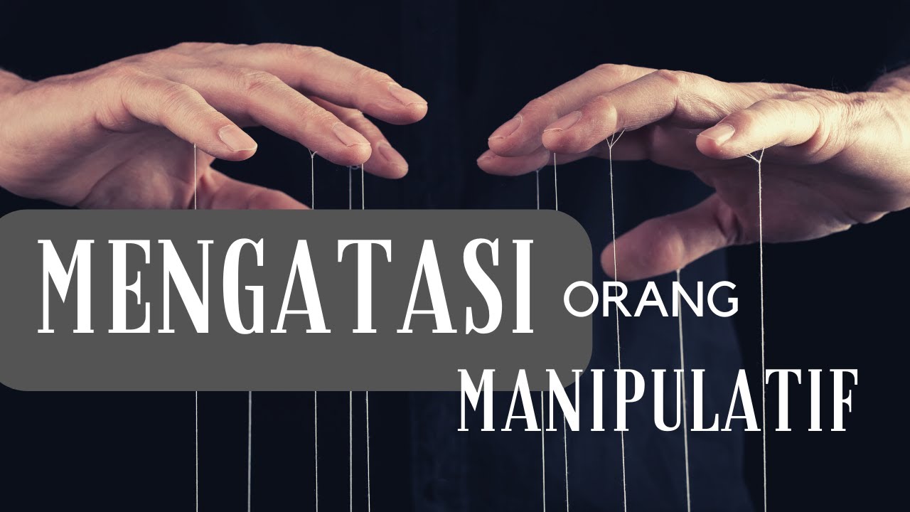 3 Cara Mengatasi Orang Manipulatif Jangan Takut Berbicara, Salah Satunya Jangan Gampang Minta Maaf