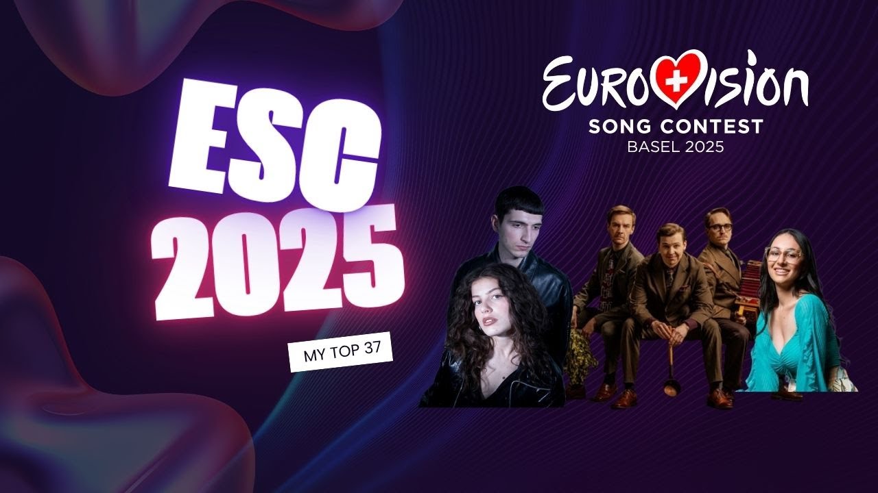 Eurovision 2025 ⎢My top 37