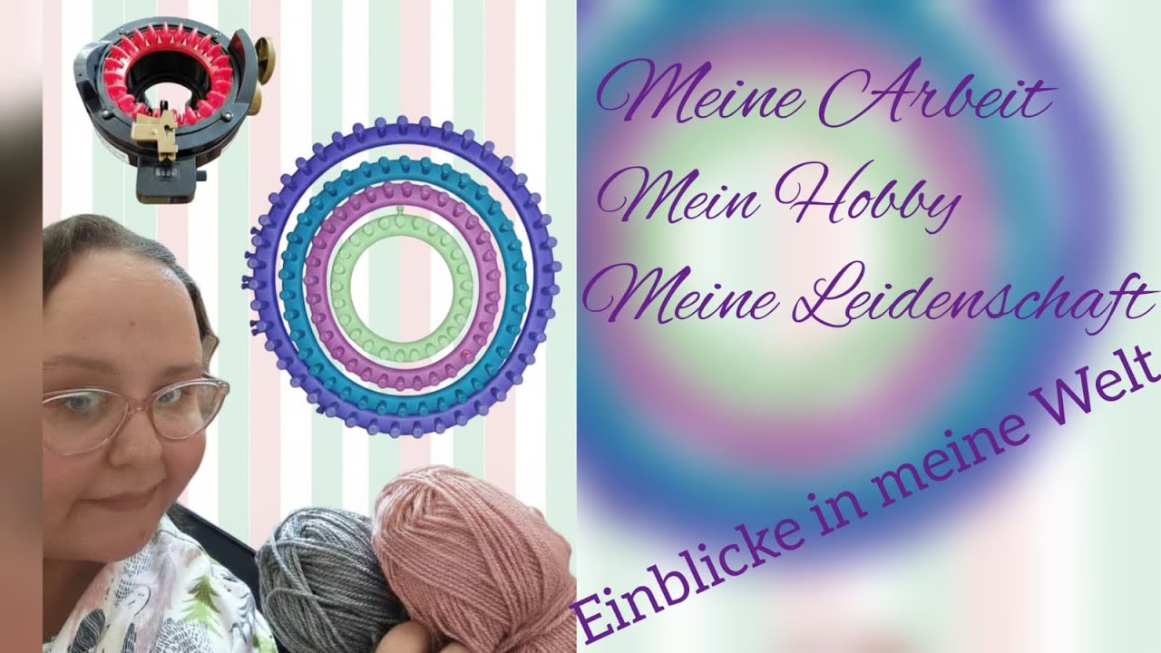 🤓Meine Arbeit🩷 - Interessante Infos & Einblicke in die bunte Welt der Strickringe & Strickmaschinen🤓