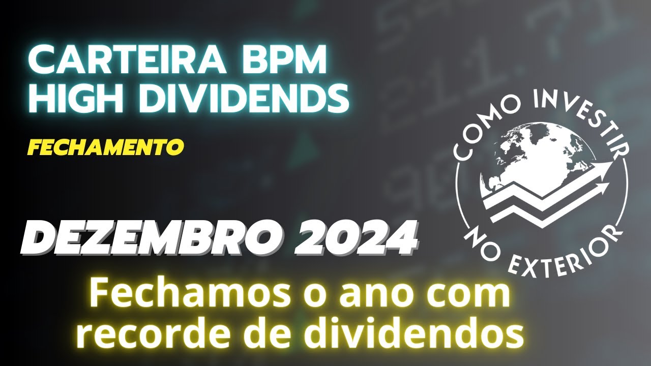 Fechamento  Carteira BPM High Dividends -  dezembro 2024 e Fechamento anual 2024