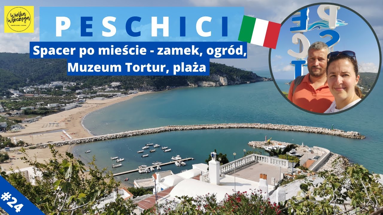 Spacerujemy po mieście Peschici we Włoszech - zamek z ogrodem, Muzeum Tortur i plaża | Płw. Gargano