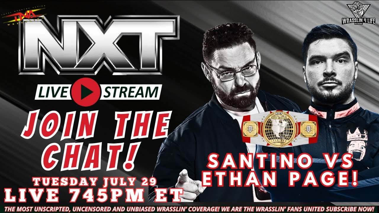 WWE NXT Live Stream - Ethan vs Santino and More! Join us! (July 29, 2025) 