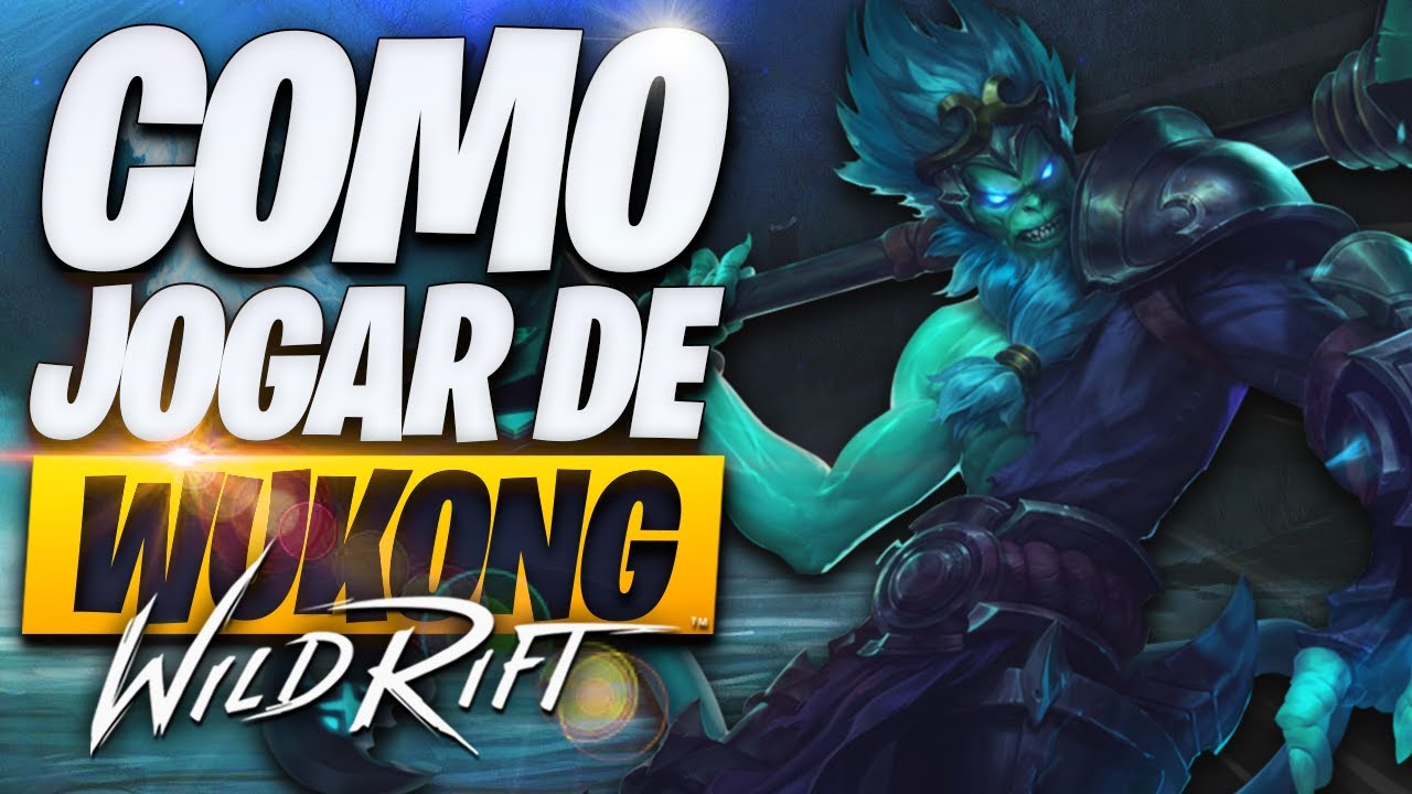 O Guia Definitivo de COMO JOGAR de WUKONG no WILD RIFT!