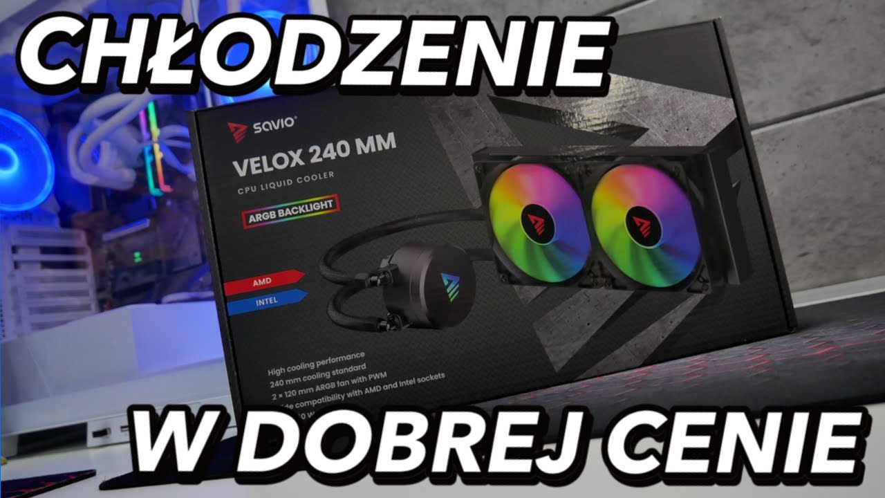 Wydajne chłodzenie cieczą w rozsądnej cenie - Savio Velox 240