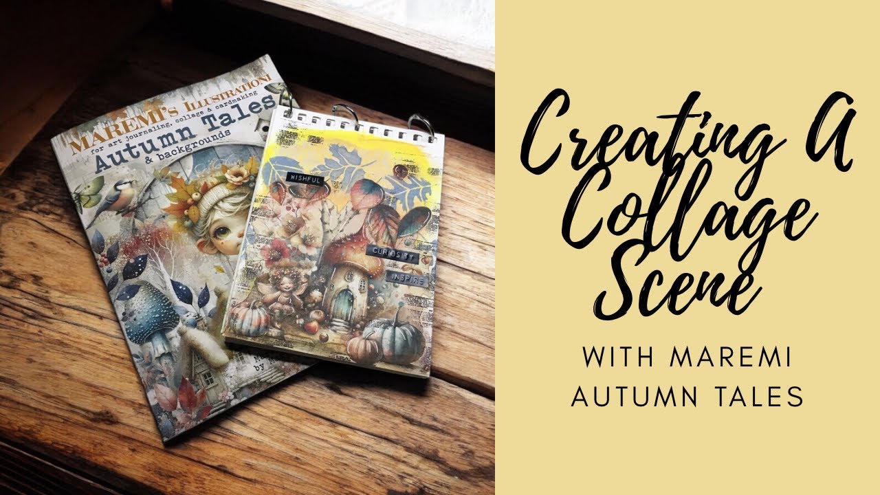 Creating A Collage Scene With Maremi Autumn Tales #collage #maremicollagebooks #mixedmedia