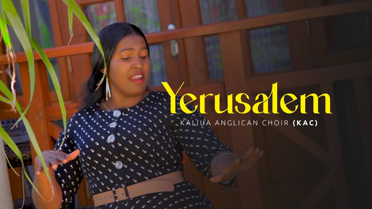Kaliua Anglican Choir — Yerusalem (Official Music Video) [HD]