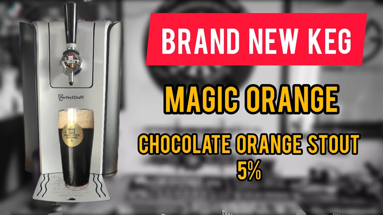 Magic orange stout 5% - Magic rock - Perfect draft pro / Philips perfect draft - review No. 1361