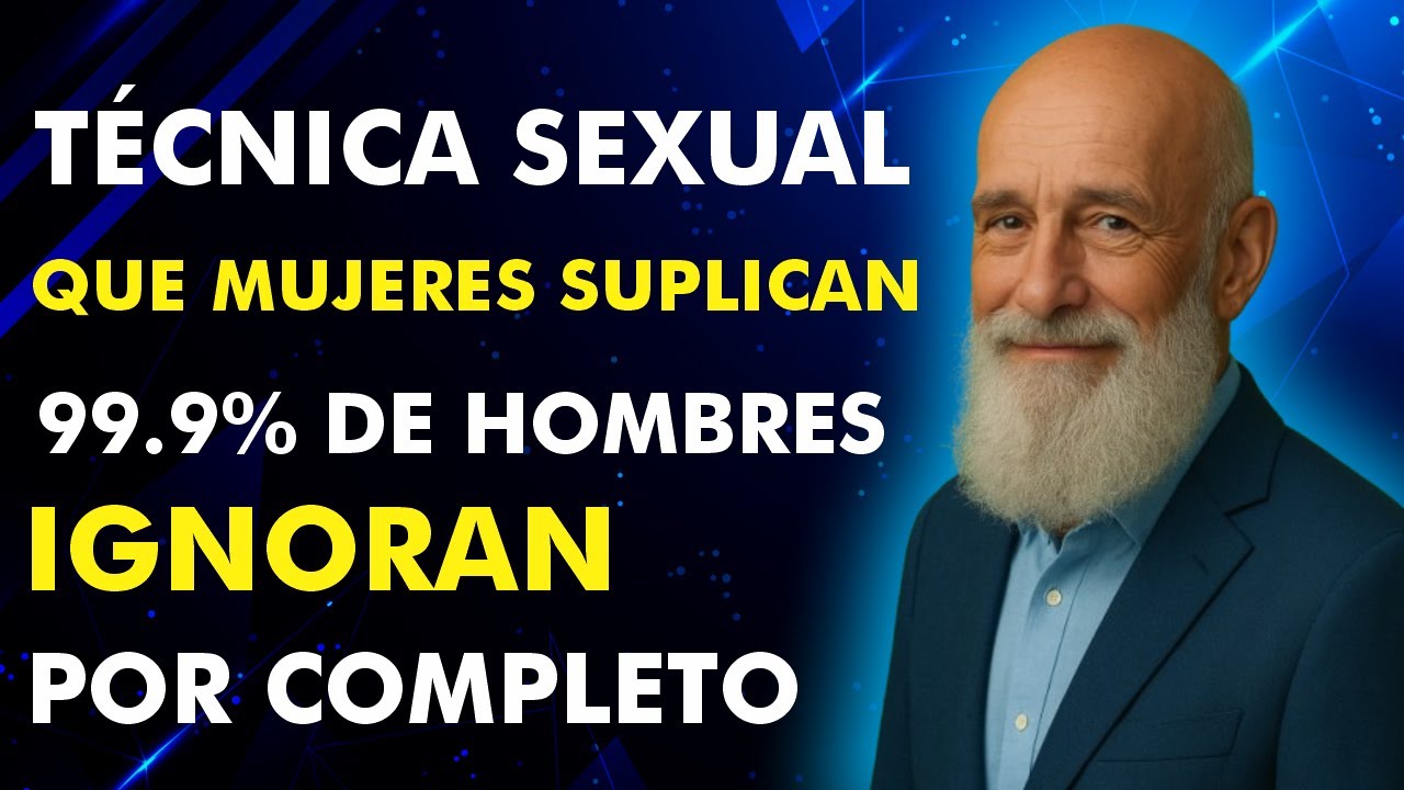 La técnica Sexual que las mujeres realmente desean a cualquier edad