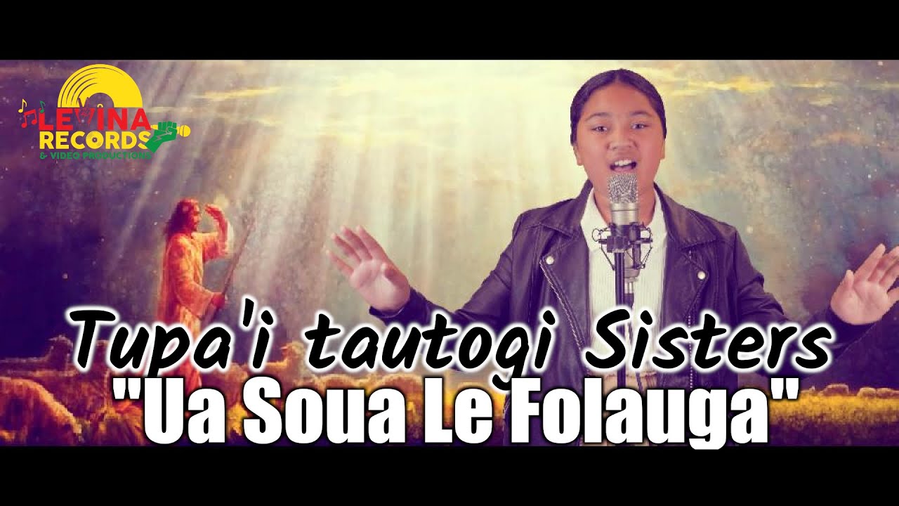 Tupa'i Tautogi Sisters - Ua Soua Le Folauga