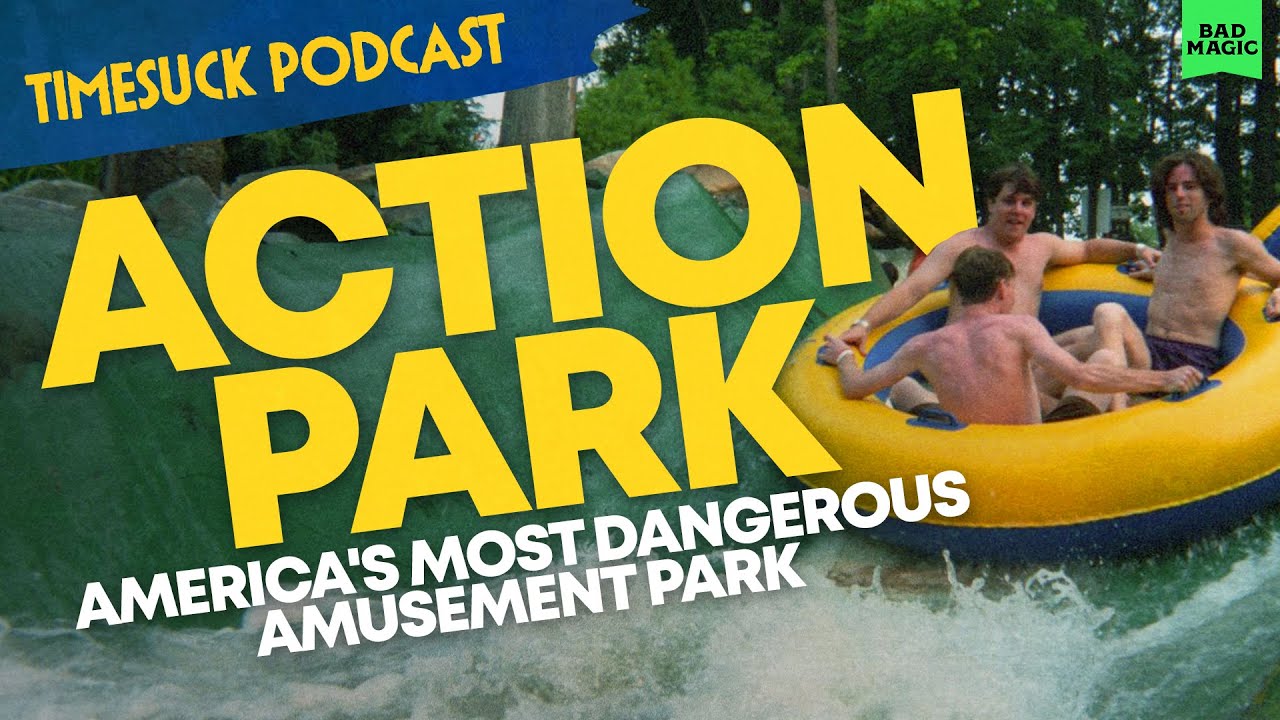 Timesuck Podcast | Action Park: America's Most Dangerous Amusement Park