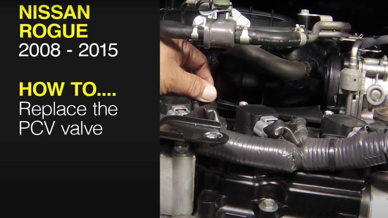 Nissan Rogue (2008 - 2015) - Replace the PCV valve