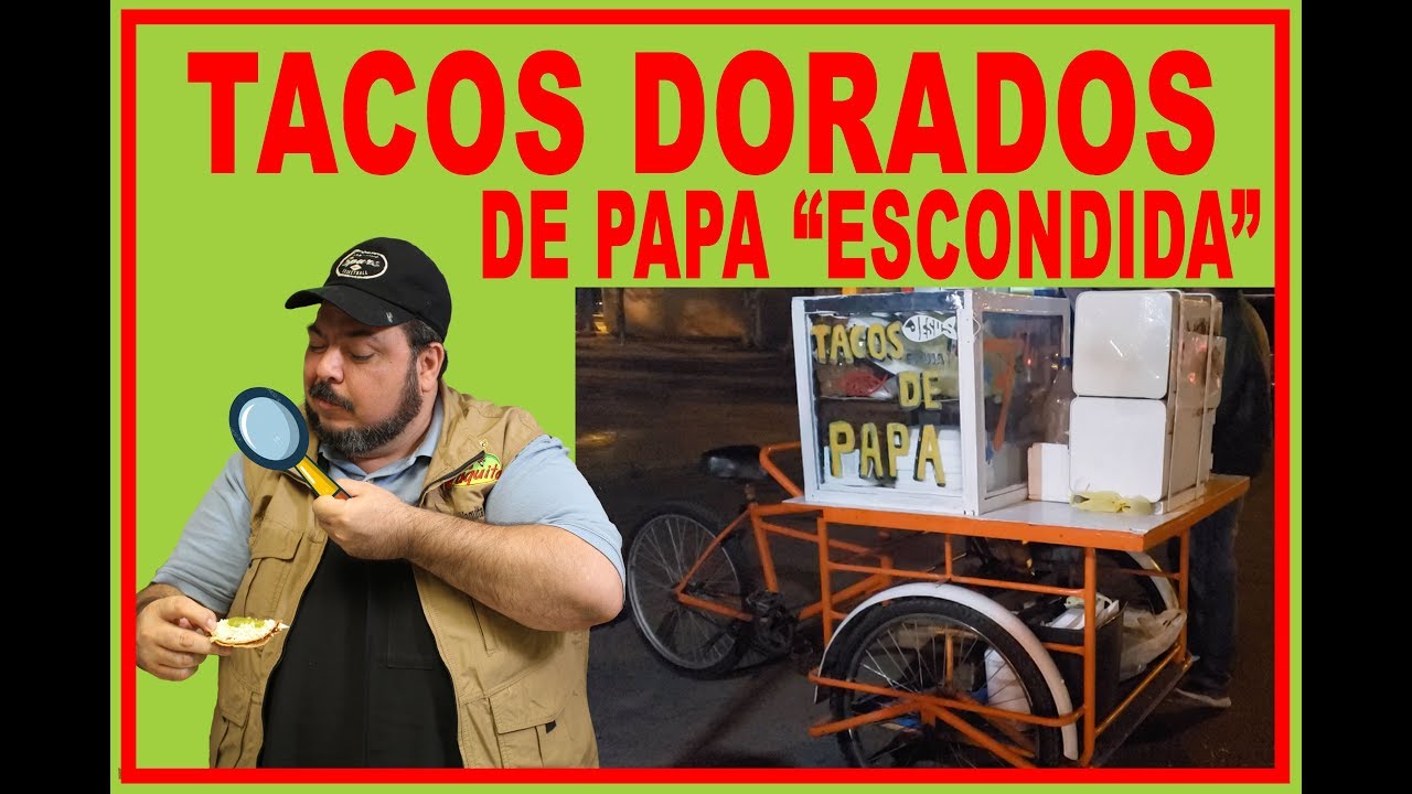 LOS TRADICIONALES TACOS DE PAPA ESCONDIDA