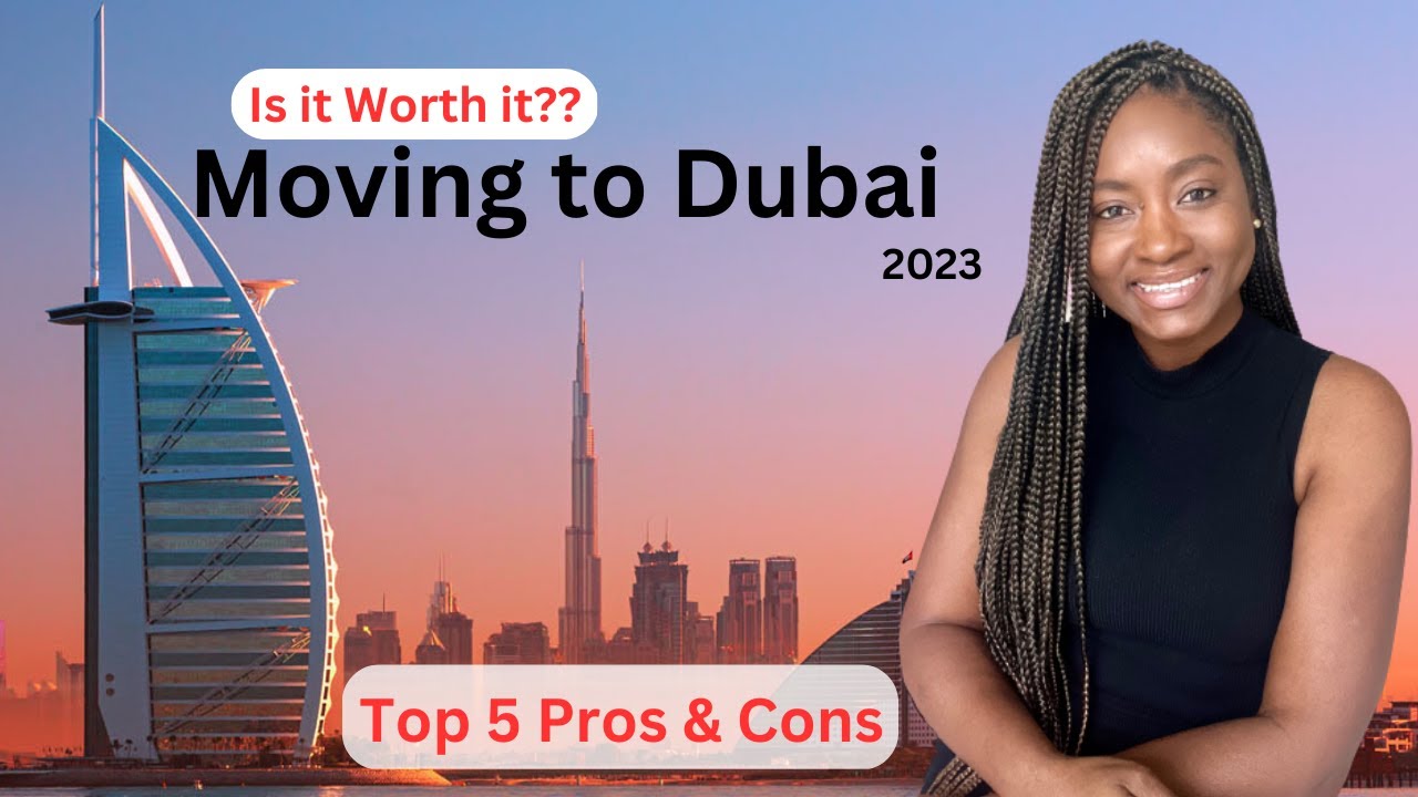 The Shocking Truth About Moving to Dubai 2023: Pros and Cons