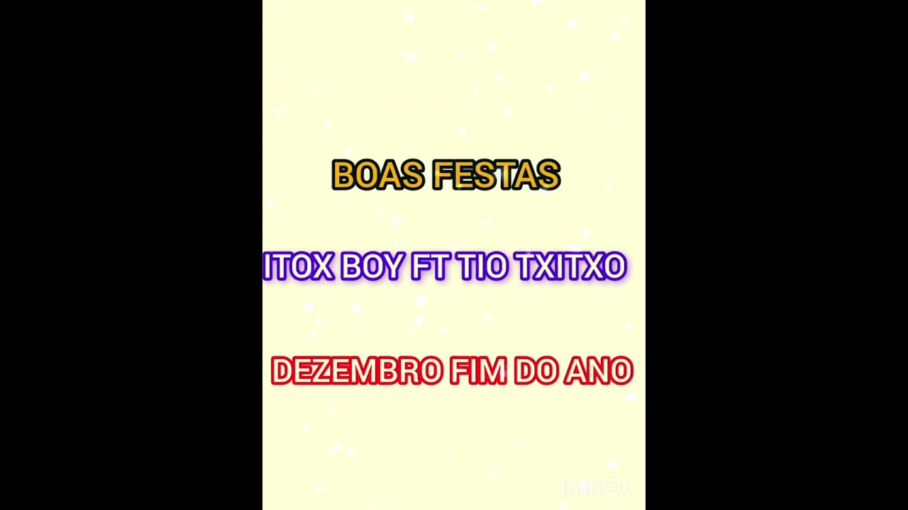 ITOX_BOY_FT_TIO_TXITXO_DEZEMBRO_FIM_DO_ANO_ÁUDIO_OFICIAL_2025