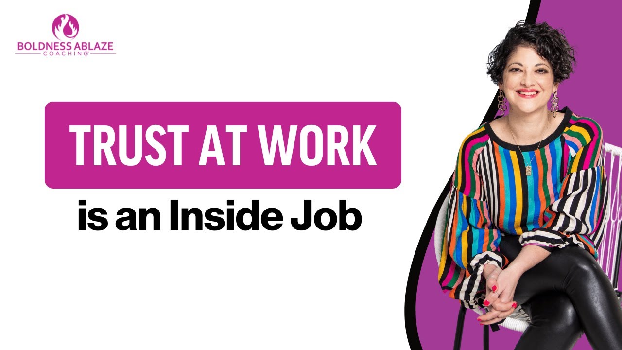 Trust at Work is an Inside Job