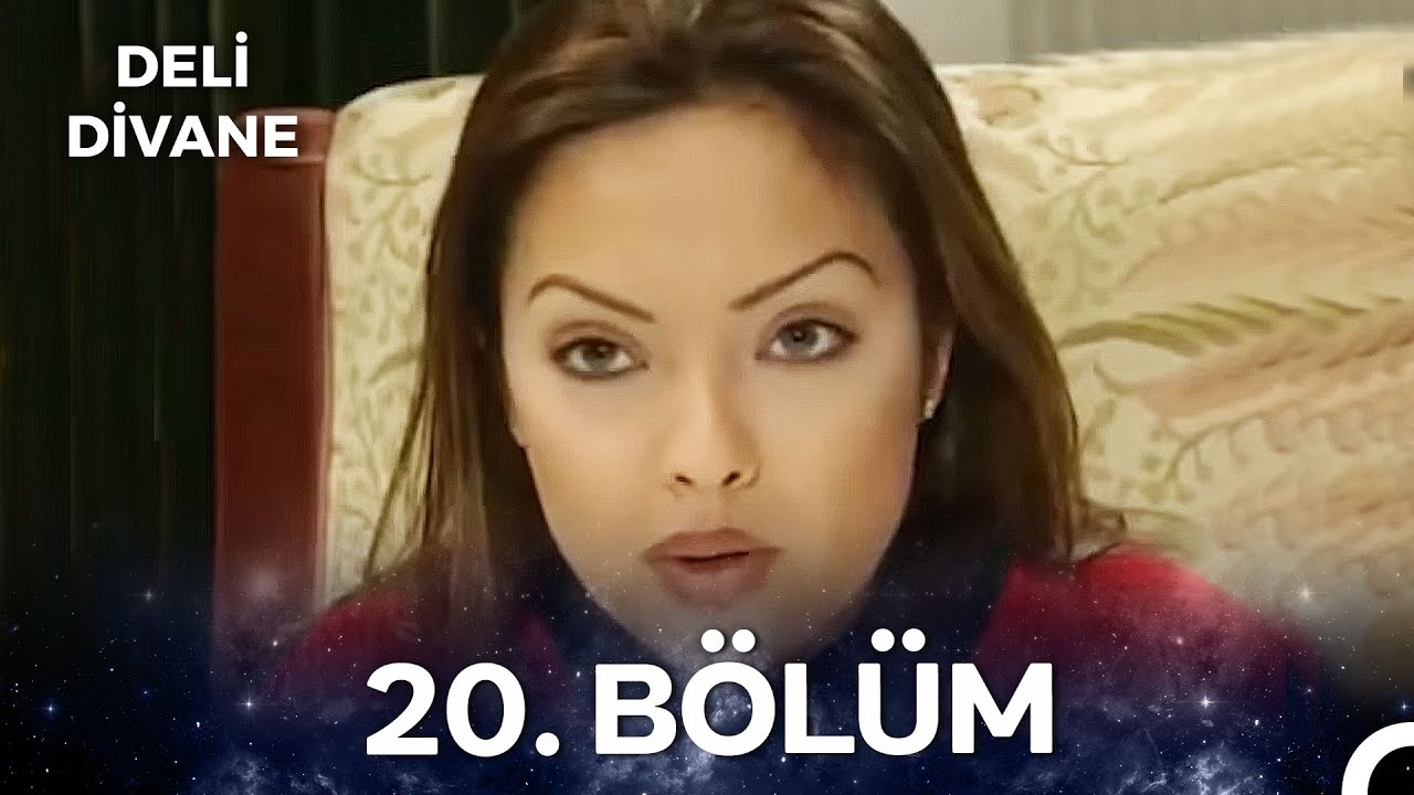 Deli Divane 20. Bölüm